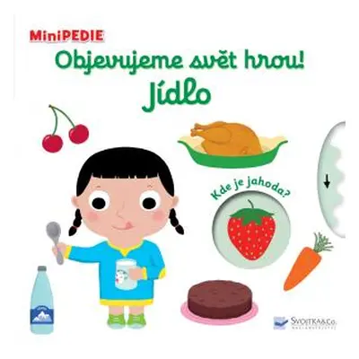 MiniPEDIE Objevujeme svět hrou! Jídlo - Choux Nathalie