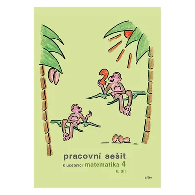 Pracovní sešit k Matematice pro 4. ročník, 2. díl - Blažková R.,Vaňurová M.,Matoušková K.