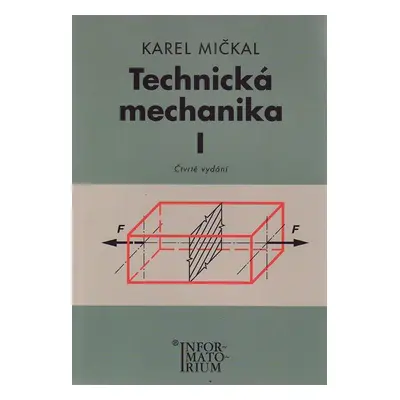 Technická mechanika I pro SOU a SOŠ - Mičkal Karel