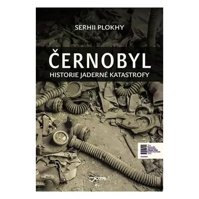 Černobyl - Historie nukleární katastrofy - Plokhy Sergei