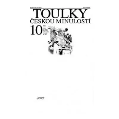 Toulky českou minulostí 10 - Petr Hora