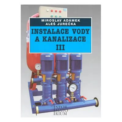 Instalace vody a kanalizace III pro 3.r. UO Instalatér - Adámek M.,Jurečka A.