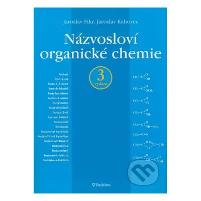 Názvosloví organické chemie - Fikr J., Kahovec J.