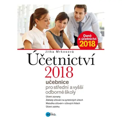 Účetnictví 2018, učebnice pro SŠ a VO - Jitka Mrkosová