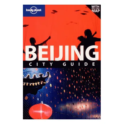 Beijing /Peking/ - Lonely Planet Guide Book - 8th ed. /Čína/