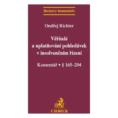 Věřitelé a uplatňování pohledávek v insolvenčním řízení - Ondřej Richter