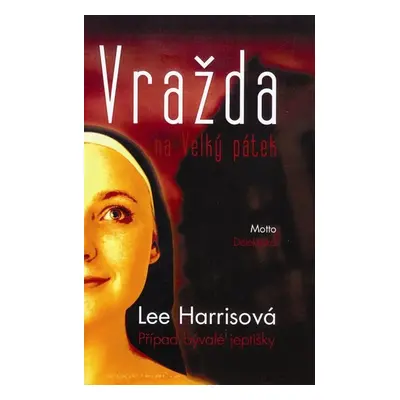 Vražda na Velký pátek - Harrisová Lee