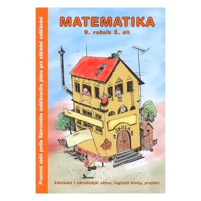 Matematika 9.r. pracovní sešit 3. díl - Kočí S., Kočí L., Procházka B.