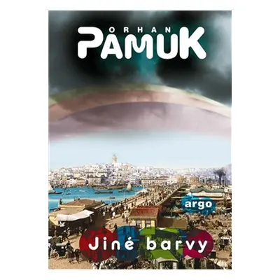 Jiné barvy - Pamuk Orhan