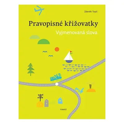 Pravopisné křižovatky Vyjmenovaná slova - PaedDr. Zdeněk Topil