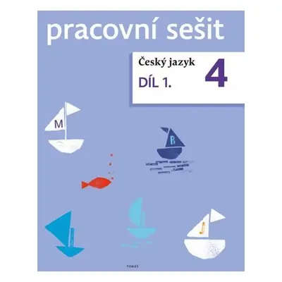 Český jazyk 4 - pracovní sešit 1. díl pro 4.ročník ZŠ - Zdeněk Topil, Dagmar Chroboková, Kristýn