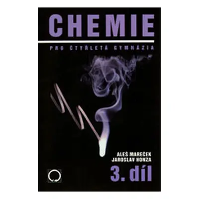 Chemie pro 4-letá gymnázia 3.díl - Mareček A.,Honza J.