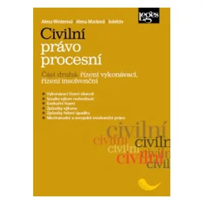 Civilní právo procesní část druhá, řízení vykonávací, řízení insolvenční - Alena Macková; Alena 