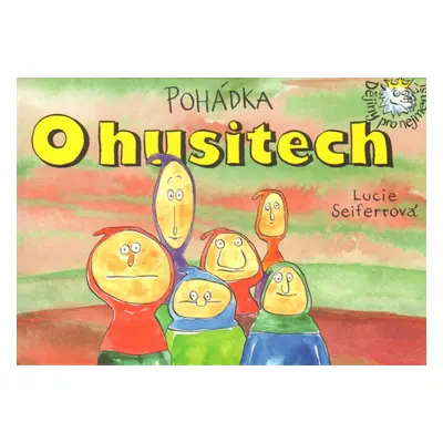 Pohádka o husitech - Lucie Seifertová