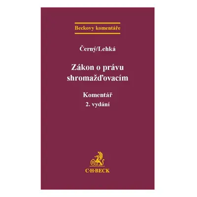 Zákon o právu shromažďovacím. Komentář - Černý, Lehká