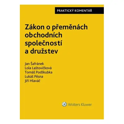 Zákon o přeměnách obchodních společností a družstev - Jan Šafránek, Lola Laštovičková, Tomáš Pod