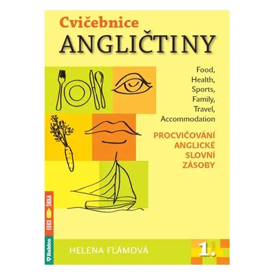 Cvičebnice angličtiny - 1. díl - Helena Flámová