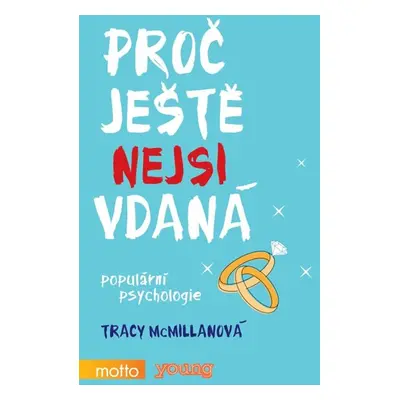 Proč ještě nejsi vdaná - McMillan Tracy