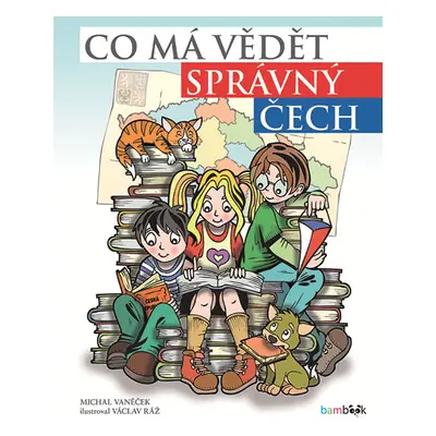 Co má vědět správný Čech - Vaněček Michal