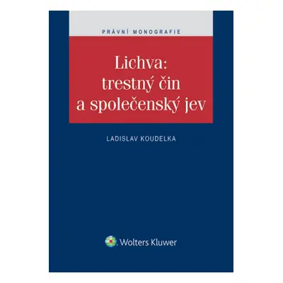 Lichva: trestný čin a společenský jev - Ladislav Koudelka