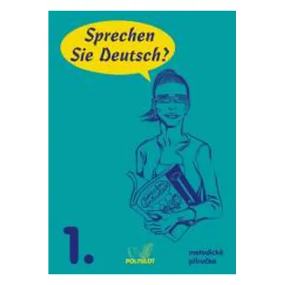 Sprechen Sie Deutsch? 1. díl - metodická příručka