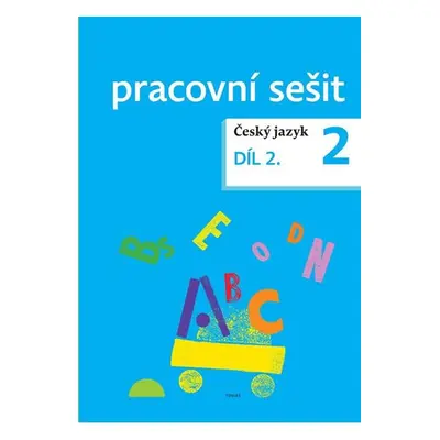 Český jazyk 2 - pracovní sešit 2. díl pro 2. ročník ZŠ - Zdeněk Topil, Dagmar Chroboková, Kristý