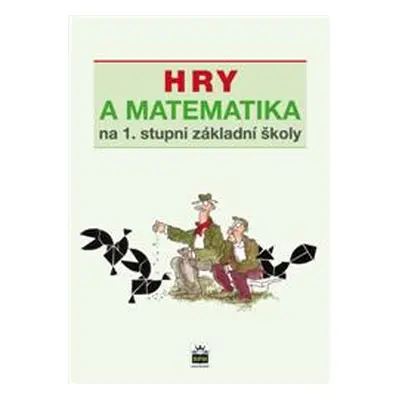 Hry a matematika na 1. stupni základní školy - Eva Krejčová