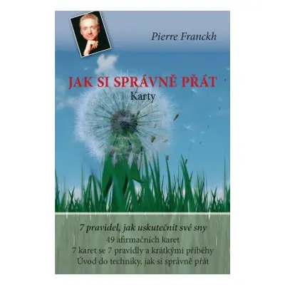 Jak si správně přát – KARTY - Pierre Franckh