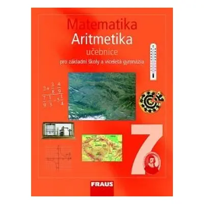 Matematika 7 Aritmetika - učebnice - Binterová H., Fuchs E., Tlustý P.