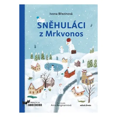 Sněhuláci z Mrkvonos - Ivona Březinová