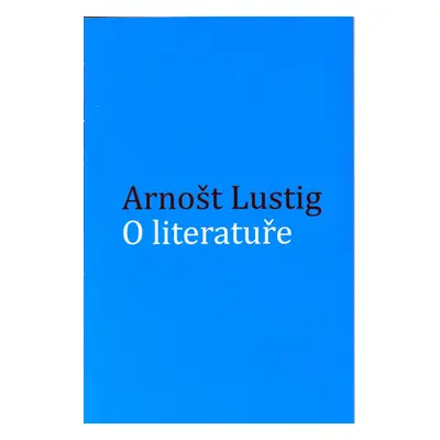 O literatuře - Lustig Arnošt