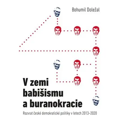 V zemi babišismu a buranokracie - Doležal Bohumil