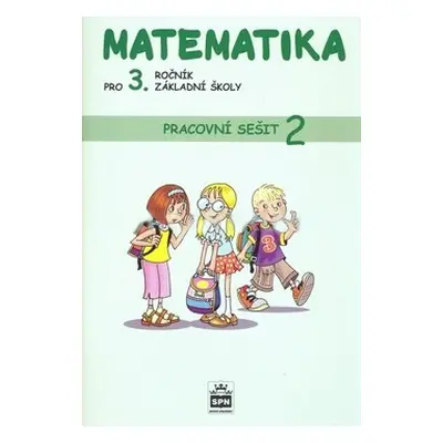 Matematika pro 3.r. ZŠ - pracovní sešit 2. díl - Čížková Miroslava