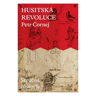 Husitská revoluce: Stručná historie - Čornej Petr