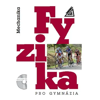 Fyzika pro gymnázia – Mechanika (kniha + ED) - Bednařík, Široká