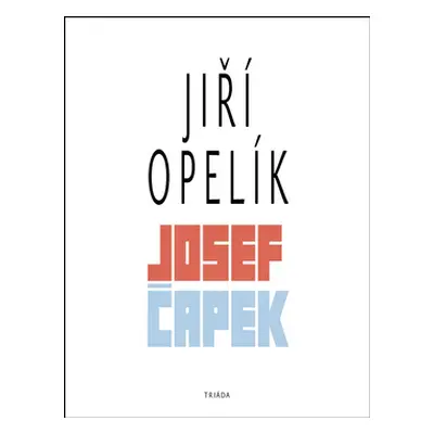 Josef Čapek - Jiří Opelík