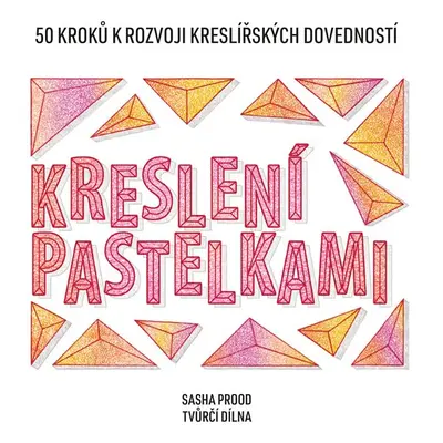 Kreslení pastelkami - Sasha Prood