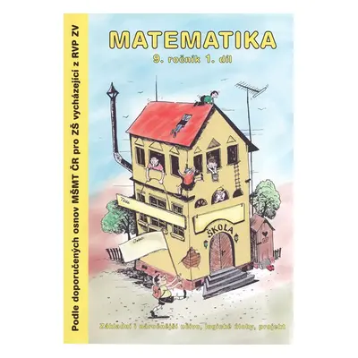 Matematika 9.r. pracovní sešit 1. díl - Kočí S., Kočí L., Procházka B.