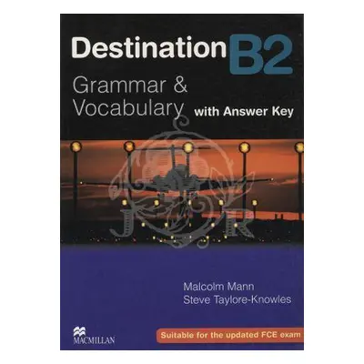 Destination B2 - Grammar and Vocabulary with Answer Key - Mann M., Taylore-Knowles S.