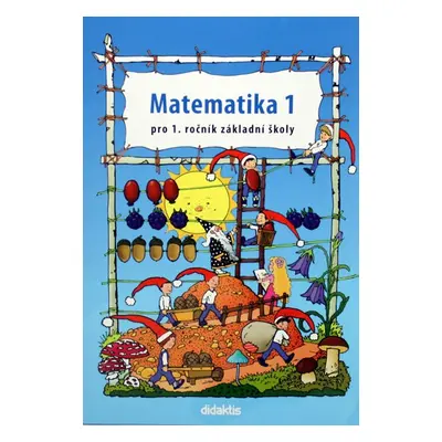 Matematika pro 1. ročník ZŠ - pracovní učebnice 1.díl - Pavol Tarábek, Soňa Kopečková