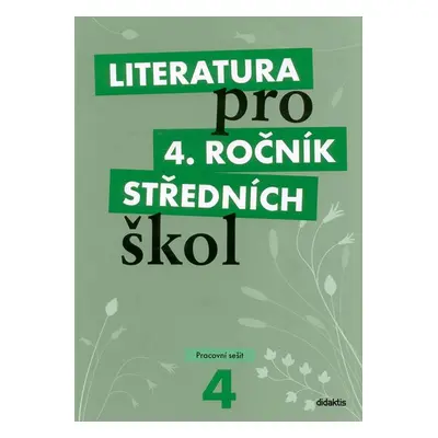 Literatura pro 4. ročník SŠ - pracovní sešit - Andree L. a kolektiv