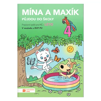 Mína a Maxík půjdou do školy - Léto 4 - pracovní sešit pro MŠ