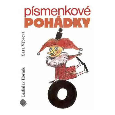 Písmenkové pohádky - Pracovní sešit k Pohádkovému slabikáři - Horník, Vebrová