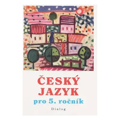 Český jazyk 5 - učebnice - Stéblová Milena