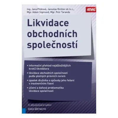 Likvidace obchodních společností 6. aktualizované vydání - Ing. Jana Pilátová, Jaroslav Richter,