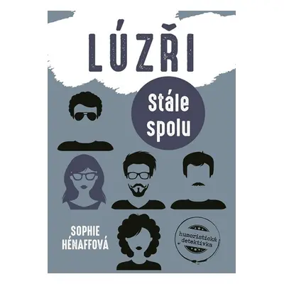 Lúzři: Stále spolu - Sophie Hénaff