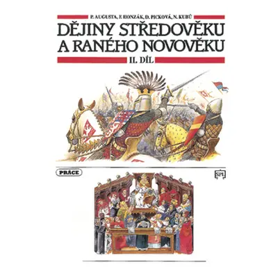 Dějiny středověku a raného novověku 2. díl - Středověká společnost - Augusta, Honzák