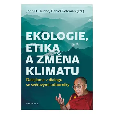 Ekologie, etika a změna klimatu - Daniel Goleman, John Dunne