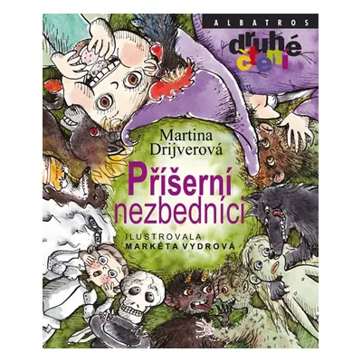 Příšerní nezbedníci (Edice Druhé Čtení) - Markéta Vydrová, Martina Drijverová