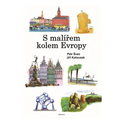 S malířem kolem Evropy - Petr Švec